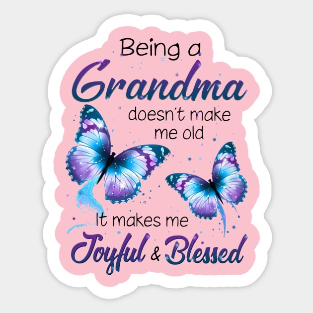 Butterfly Being A Grandma Doesn't Make Me Old Mother's Day Sticker by Marcelo Nimtz